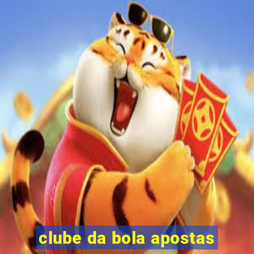 clube da bola apostas